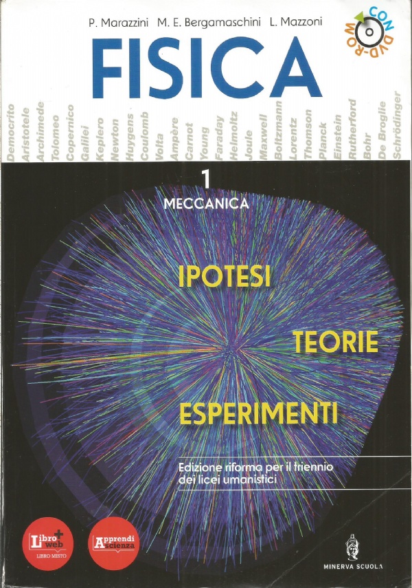 FISICA : IPOTESI, TEORIE, ESPERIMENTI. VOLUME 1 : MECCANICA di P. MARAZZINI ; M. E. BERGAMASCHINI ; L. MAZZONI