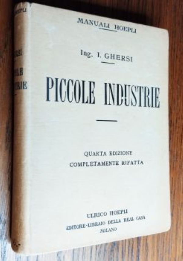 MANUALE DELL’UOMO INDUSTRIOSO - RACCOLTA DEGLI ULTIMI RITROVATI DELLA SCIENZA CHIMICA APPLICABILI ALLE DIVERSE INDUSTRIE di 