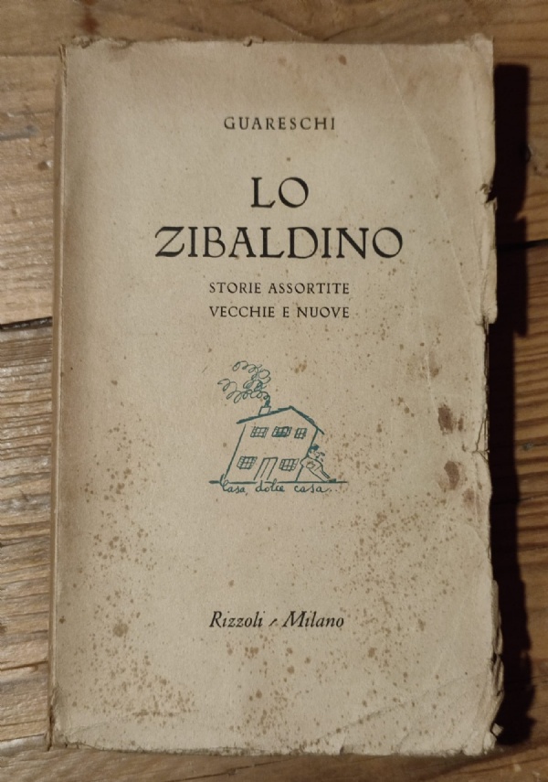 Lo Zibaldino   Storie assortite vecchie e nuove di 