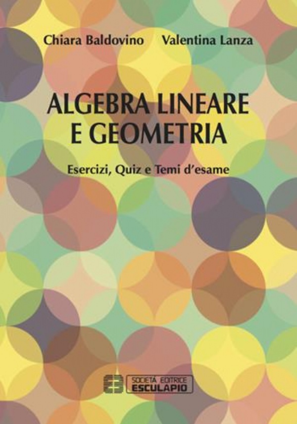 Lezioni di algebra lineare e geometria per ingegneri con esercizi di 