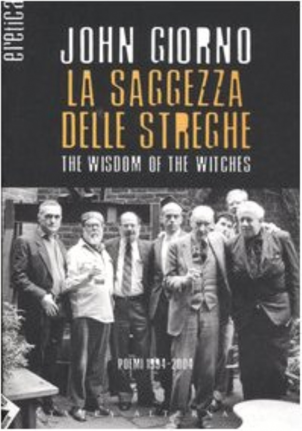 LA SAGGEZZA DELLE STREGHE-THE WISDOM OF THE WITCHES di JOHN GIORNO