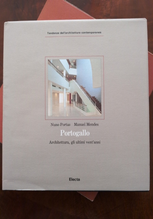 PORTOGALLO ARCHITETTURA, GLI ULTIMI VENT’ANNI di NUNOS PORTAS MANUEL MENDES