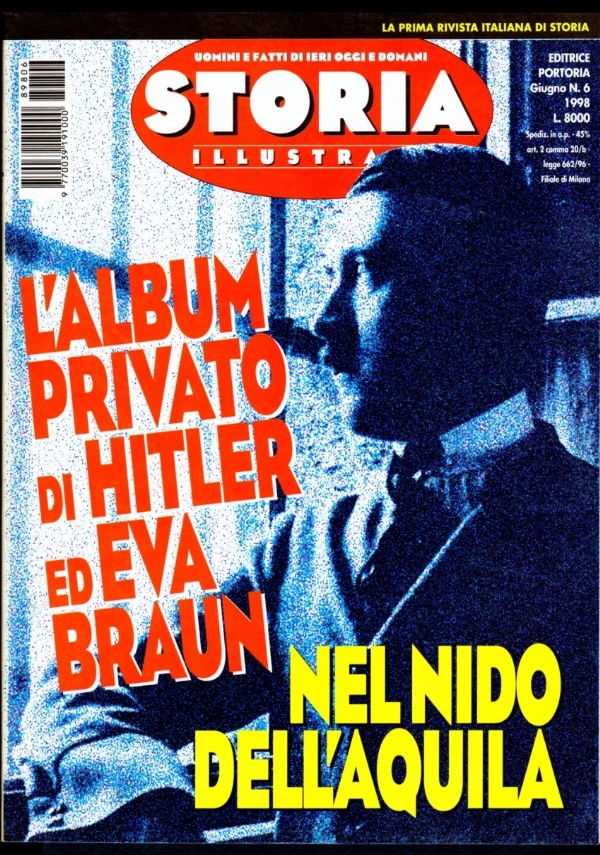 STORIA ILLUSTRATA 1998 n.7: 50 anni di TERRORE NUCLEARE. Chi voleva la morte del DUCE. MARTIN LUTHER KING. Notte dei LUNGHI COLTELLI. Walter TOBAGI. Ottavio MISSONI a EL-ALAMEIN. D’AZEGLIO e DELACROIX di 