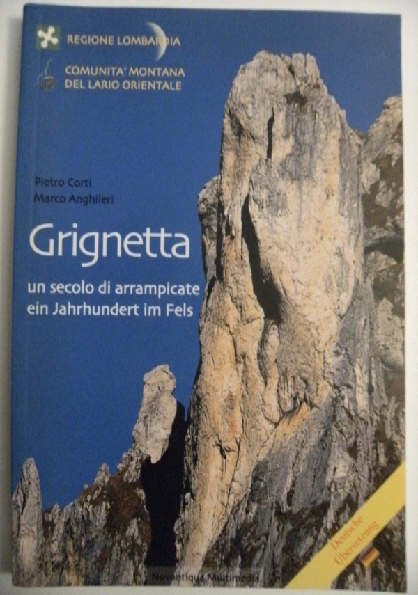 Grignetta e Valgrande. Le pi? belle arrampicate di 