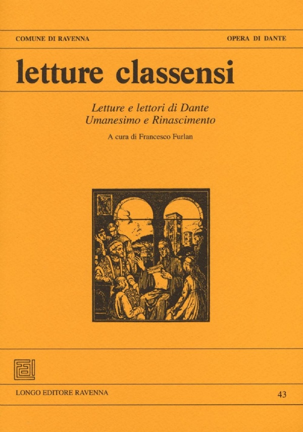 Letture Classensi 42. Fra biografia ed esegesi: crocevia danteschi in Boccaccio e dintorni di 