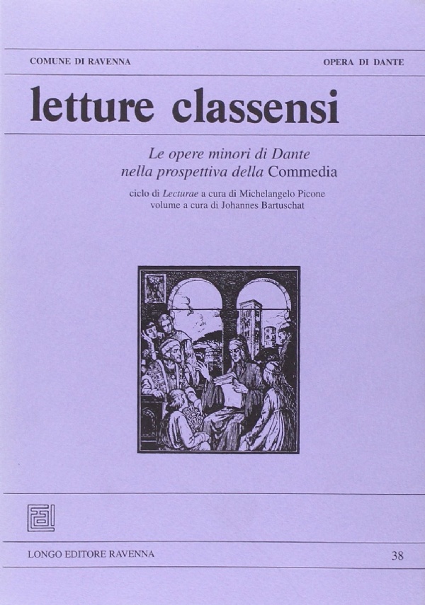 Letture Classensi 37. Le tre Corone - Modelli e antimodelli della Commedia di 