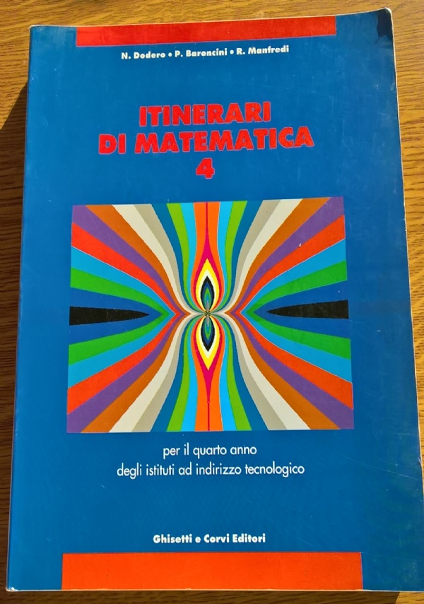 Corso di geometria analitica e complementi di algebra per licei classici artistici linguistici Dodero, Baroncini, Manfredi di 