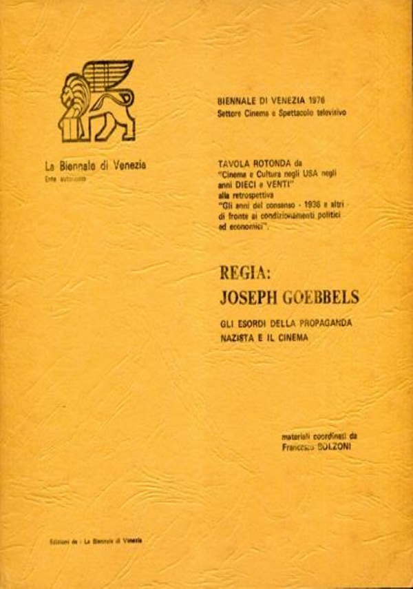 REGIA : JOSEPH GOEBBELS GLI ESORDI DELLA PROPAGANDA NAZISTA E IL CINEMA di AA.VV.