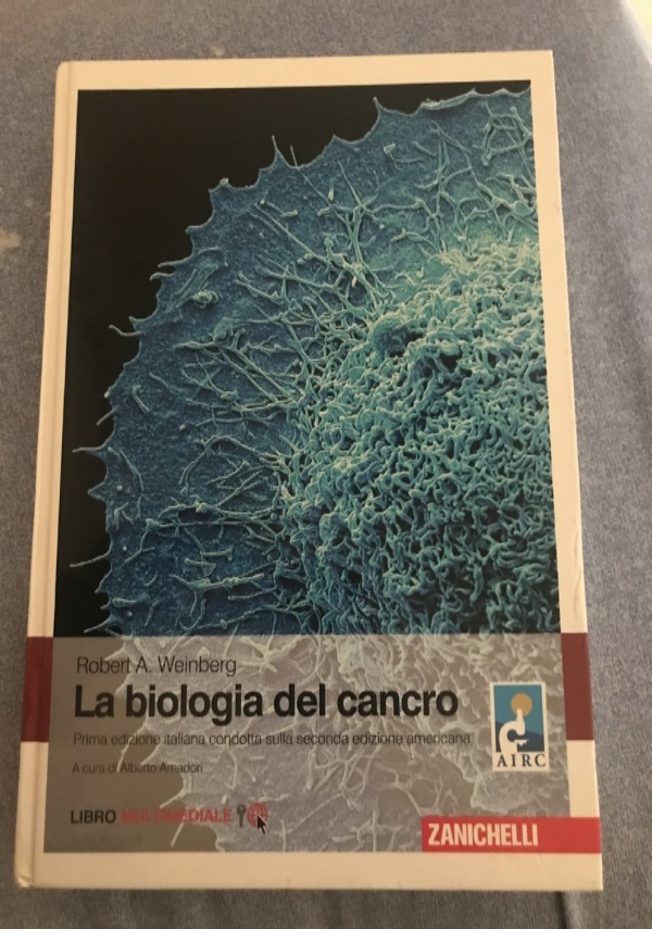 LA BIOLOGIA DEL CANCRO di ROBERT A. WEINBERG