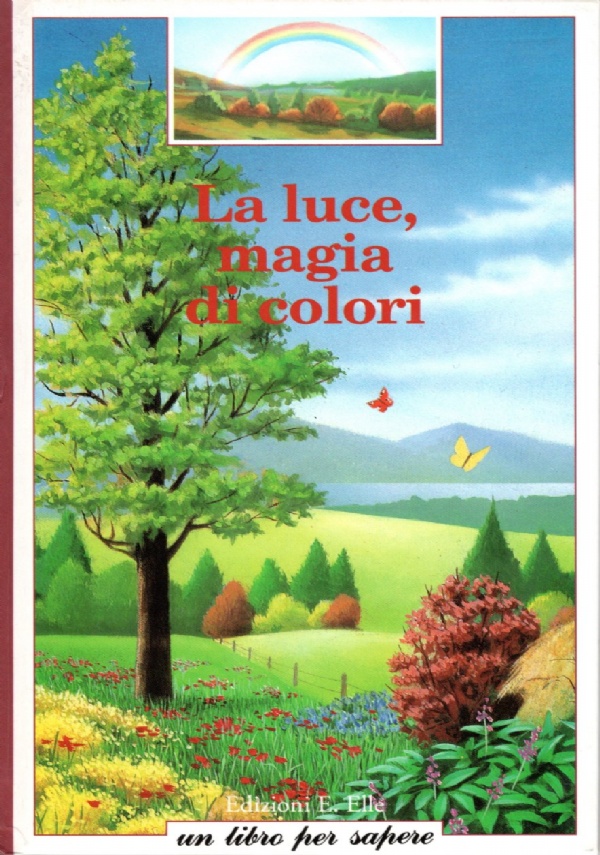 LA LUCE, MAGIA DI COLORI di AA.VV.