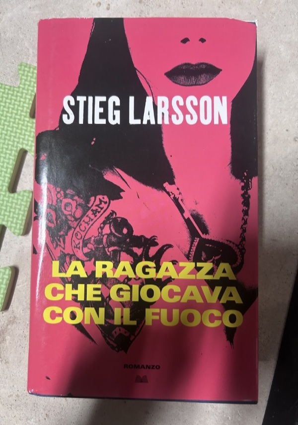 LA RAGAZZA CHE GIOCAVA CON IL FUOCO di STIEG LARSSON