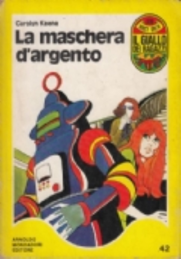 LA MASCHERA D’ ARGENTO di CAROLYN KEENE