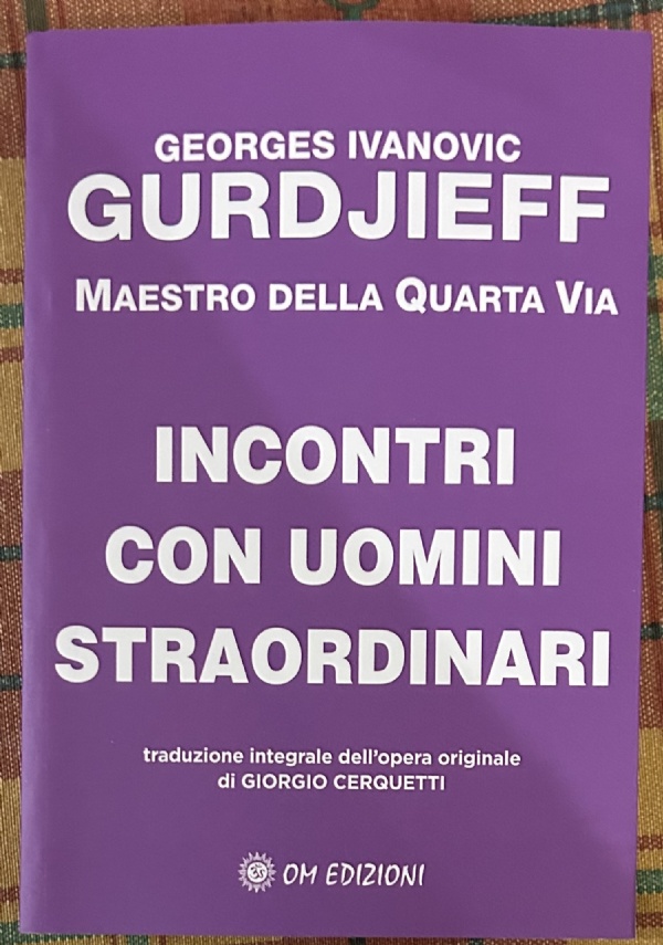 INCONTRI CON UOMINI STRAORDINARI di GEORGES I. GURDJIEFF