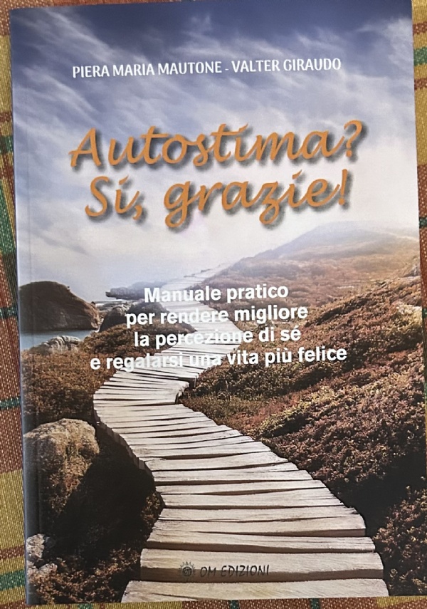 AUTOSTIMA? S, GRAZIE! di PIERA MARIA MAUTONE, VALTER GIRAUDO