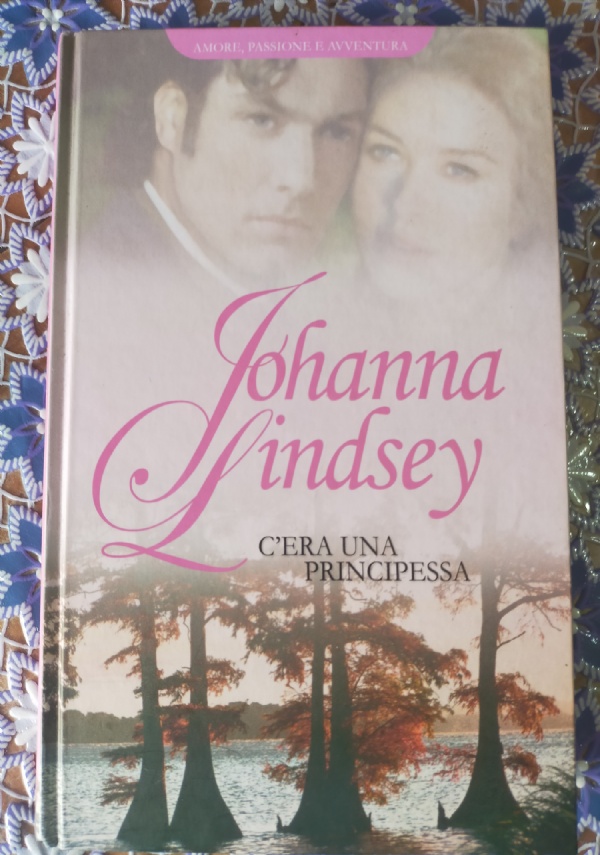 CERA UNA PRINCIPESSA di JOHANNA LINDSEY