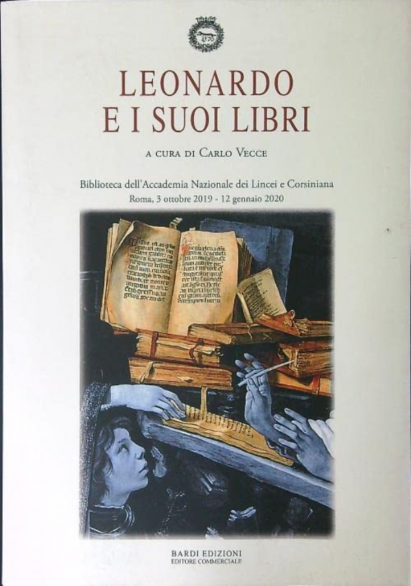 LEONARDO E I SUOI LIBRI di A CURA DI: CARLO VECCE