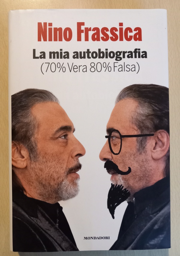 La mia autobiografia 70 vera 80 falsa di 