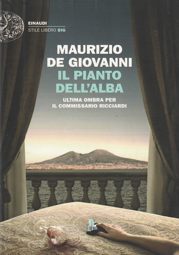 IL PIANTO DELLALBA ULTIMA OMBRA PER IL COMMISSARIO RICCIARDI di MAURIZIO DE GIOVANNI