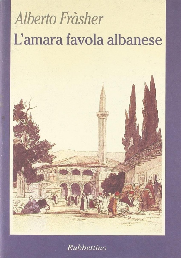 L’AMARA FAVOLA ALBANESE di ALBERTO FRASHER