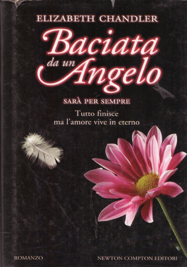 BACIATA DA UN ANGELO. SARA’ PER SEMPRE di ELIZABETH CHANDLER