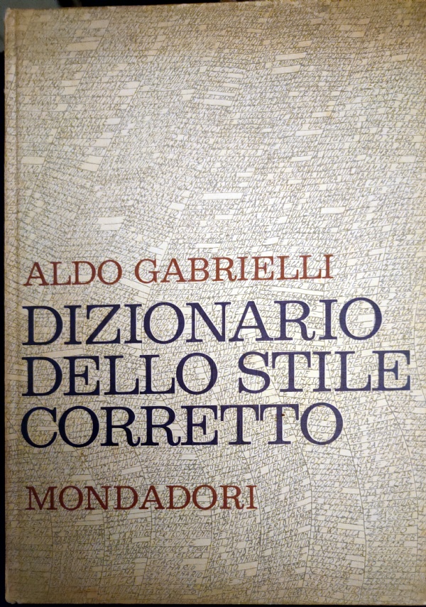 DIZIONARIO DELLO STILE CORRETTO di ALDO GABRIELLI