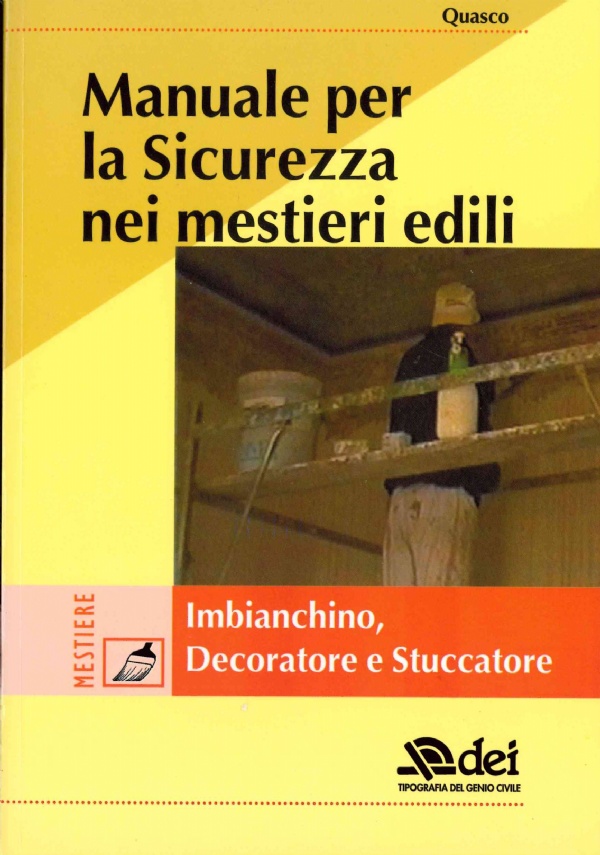 Manuale per la sicurezza nei mestieri edili - Idraulico e tecnico per la pulizia delle caldaie e canne fumarie di 