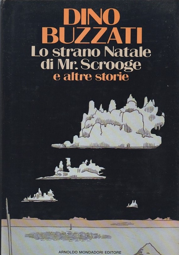 LO STRANO NATALE DI MR. SCROOGE E ALTRE STORIE di DINO BUZZATI