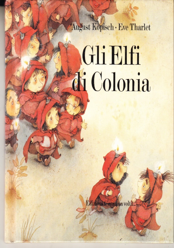 GLI ELFI DI COLONIA di KOPISCH AUGUST, THARLET EVE