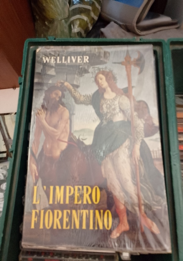 L’IMPERO FIORENTINO di WARMAN WELLIVER