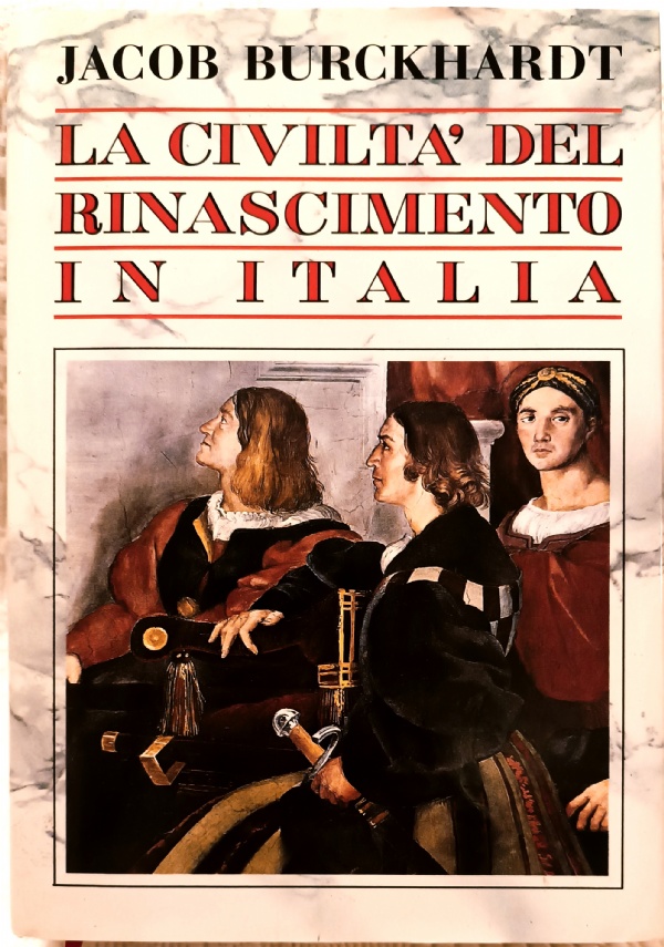 LA CIVILT DEL RINASCIMENTO IN ITALIA di JACOB BUCKHARDT